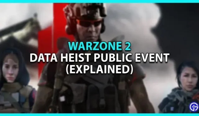 Warzone 2 Data Heist Public Event: hoe het werkt en volledige lijst met beloningen