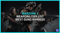 Warzone 2 Weapon Tier List: Best Weapons Ranking (March 2023)