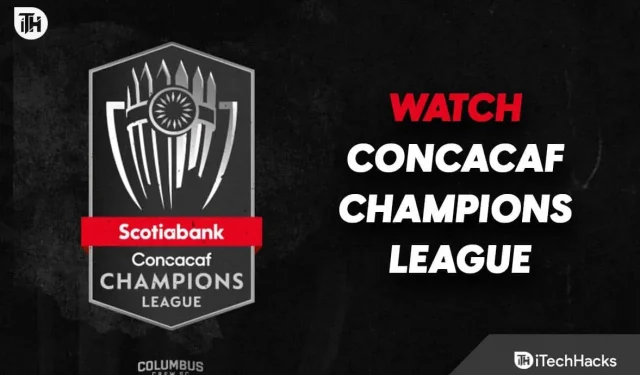 Meilleures options de streaming pour la Ligue des champions de la CONCACAF à la télévision américaine