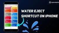 Water Ejection Shortcut: How to Remove Water from iPhone Using Shortcuts?