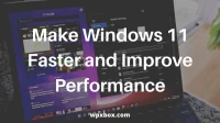 How to make Windows 11 faster and improve performance