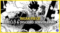 Weak Piece Trello Link et Discord Server (octobre 2022)