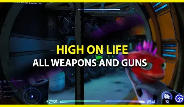 Toutes les armes et armes dans High On Life