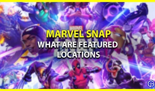 Co jsou lokace Marvel Snap?
