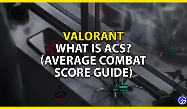 Valorant ACS guide: what does it mean and how does it work?