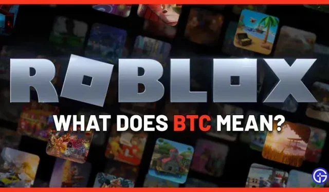 ¿Qué significa BTC en Roblox? (contestada)