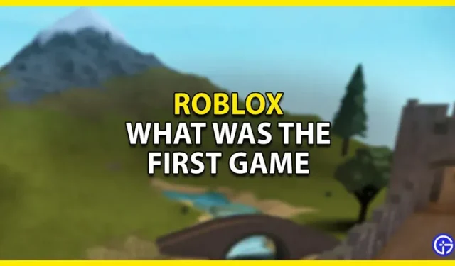 Roblox: 첫 번째 게임은 무엇이었나요?