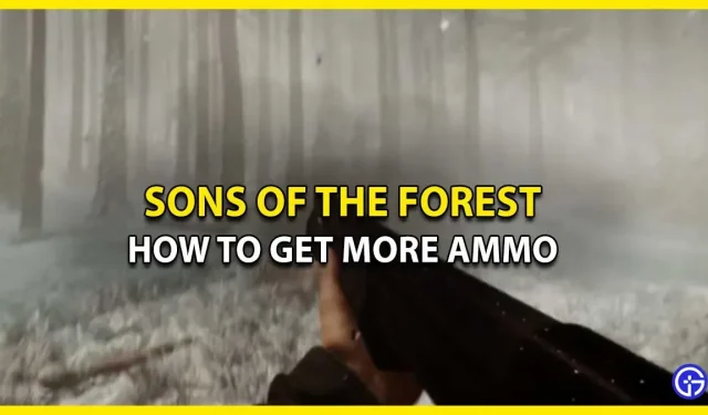 Sådan får du mere ammunition i Sons of the Forest (Infinite Ammo Glitch)