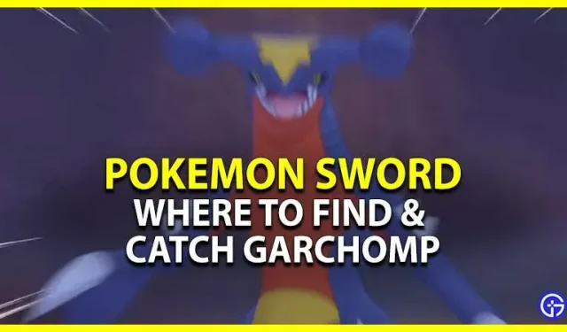 Pokémon Sword: dónde encontrar y atrapar a Garchomp