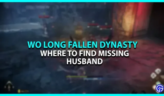 Dónde encontrar al marido desaparecido en Wo Long Fallen Dynasty
