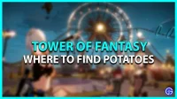 Tower of Fantasy: var man kan hitta potatis (plats)