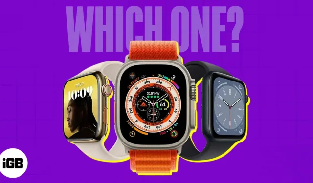 „Apple Watch“ pirkimo vadovas: kurį „Apple Watch“ pirkti 2023 m