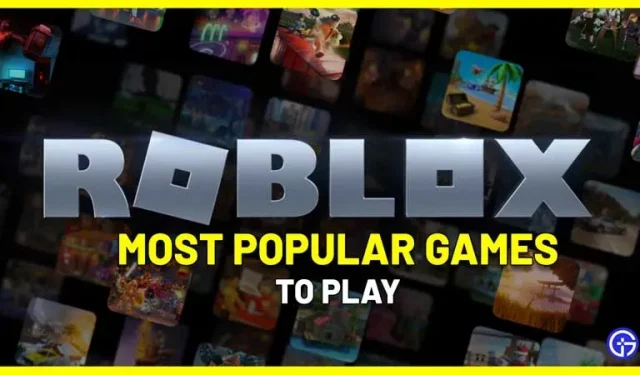 Was ist das beliebteste Spiel auf Roblox? (2022)