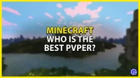 Minecraft: wie is de beste PvP?