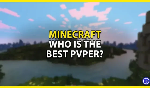 Minecraft: Kuka on paras PvP?