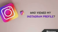 How to know who is viewing your profile on Instagram 2022