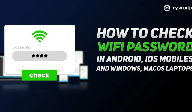 Vérificateur de mot de passe Wi-Fi : Comment trouver le mot de passe Wi-Fi sur les appareils mobiles Android, iOS et Windows, les ordinateurs portables avec macOS