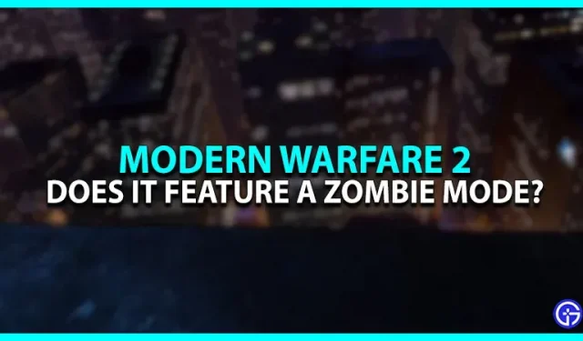 Call of Duty Modern Warfare 2: ci sarà una modalità zombie? (2022)