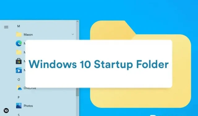 Hoe u de opstartmap van Windows 10 kunt vinden en openen