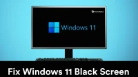 How to fix Windows 11 black screen issues