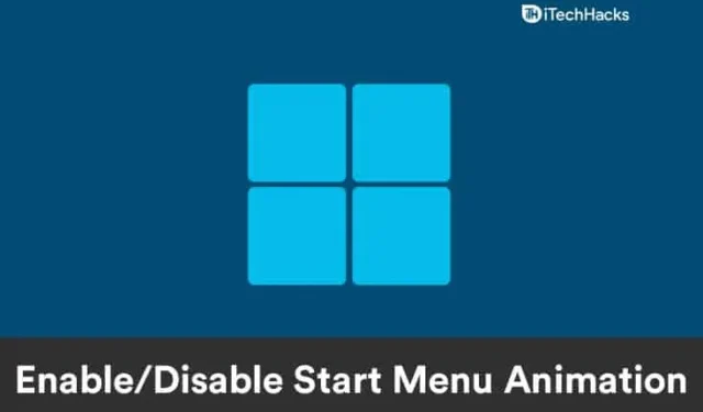 Kuidas Windows 11-s Start-menüü animatsiooni lubada/keelata