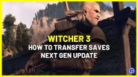 Hoe The Witcher 3 Next Gen Update Saves over te zetten (inclusief PS4 naar PS5)