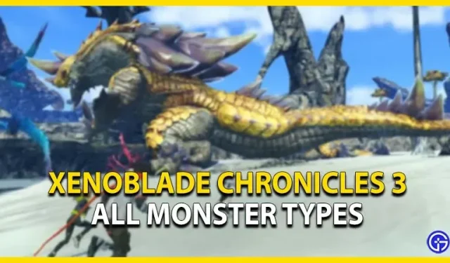 Xenoblade Chronicles 3: Todos os tipos de monstros