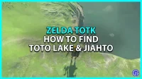 Locaties Toto Lake en Jiahto in Zelda: Tears of the Kingdom