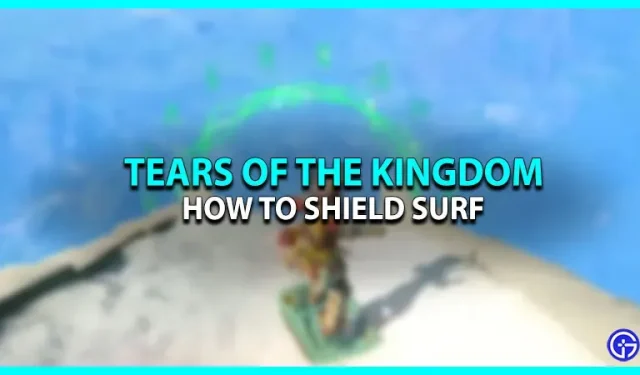 Instrukcje surfowania po tarczach w grze Zelda Tears of the Kingdom