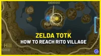 Locatie van Rito Village en hoe er te komen in Tears of the Kingdom (TOTK)