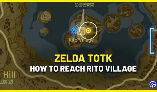 Umístění Rito Village a jak se tam dostat v slzách království (TOTK)