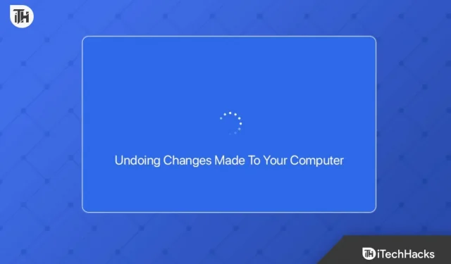 12 tapaa korjata Windows 11 -tietokoneeseen tehtyjen muutosten kumoaminen