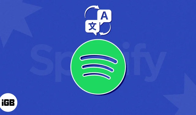 Så här ändrar du Spotify-språkinställningen på iPhone, iPad och Mac