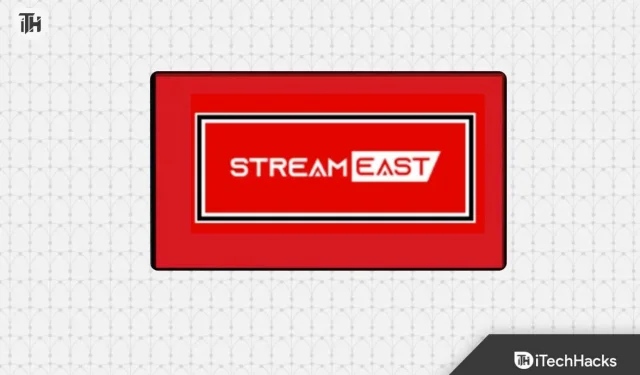 6 způsobů, jak opravit Stream East Not Streaming nebo Working PC