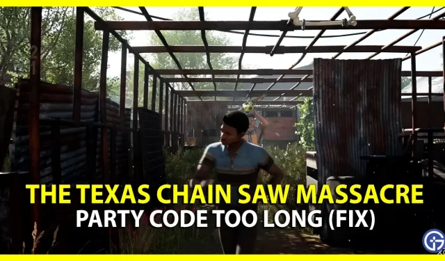 Texas Chainsaw Massacre 파티 코드가 너무 깁니다(수정).