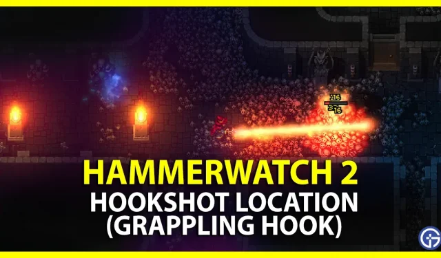 Hammerwatch 2 Hookshot Sijainti: Kuinka löytää Grappling Hook?