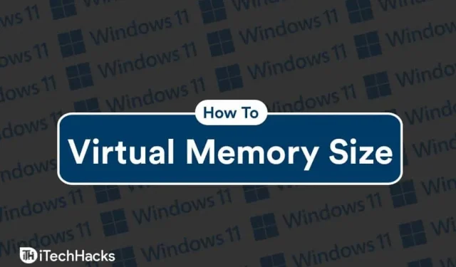 Come modificare la dimensione della memoria virtuale di Windows 11