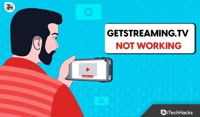 7 geriausi būdai, kaip ištaisyti „Getstreaming.Tv“ neveikiantį arba susiejimą