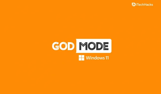 How to Enable God Mode In Windows 11