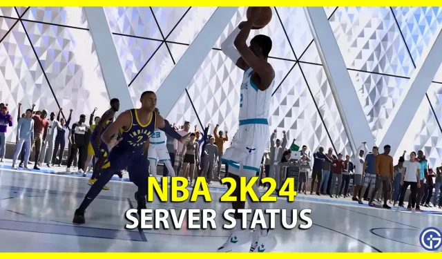 NBA 2K24 -palvelimet alas – Kuinka tarkistaa palvelimen tila