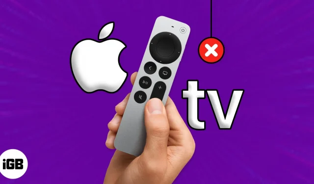 Il telecomando dell’Apple TV non funziona? 9 modi per risolverlo!