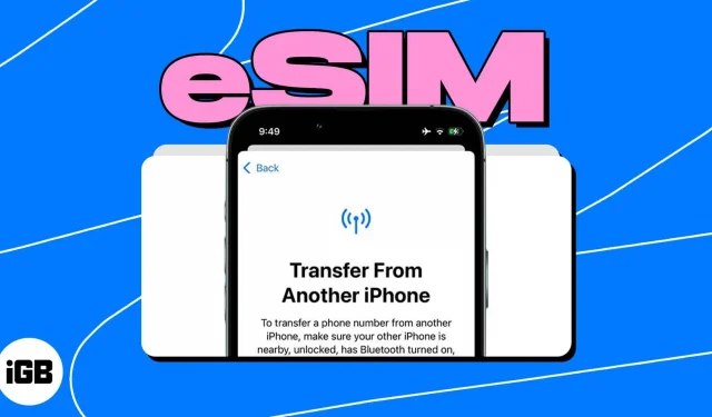 如何將 eSIM 轉移到新 iPhone：4 種方法解釋！