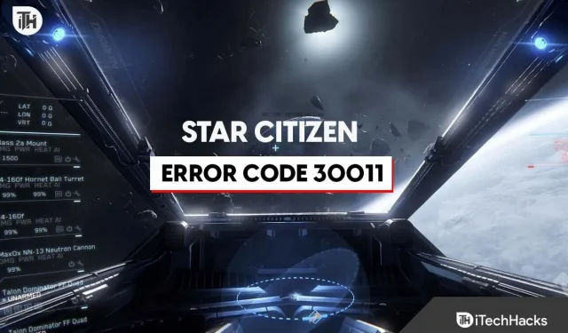 Star Citizen Error Code 30011: Förstå och åtgärda problemet