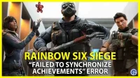Ištaisykite Rainbow Six Siege klaidą „Nepavyko sinchronizuoti pasiekimų“