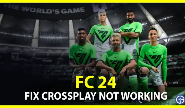 EA Sports FC 24 Crossplay funktioniert nicht – So beheben Sie das Problem