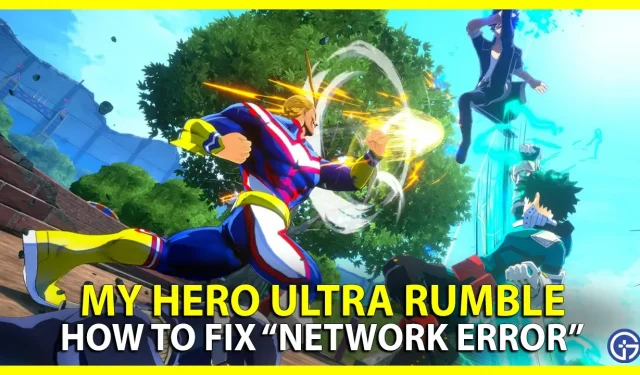 So beheben Sie „Netzwerkfehler“ in My Hero Ultra Rumble