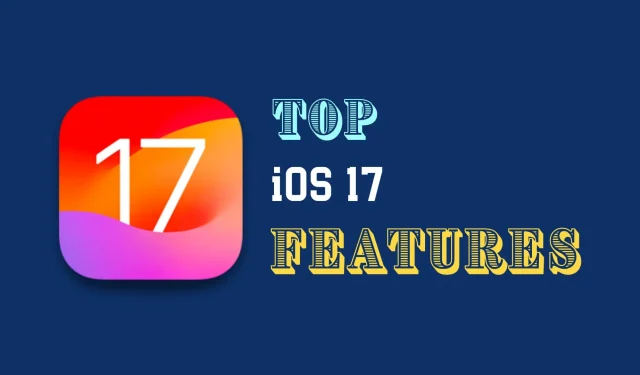 Top-Funktionen von iOS 17 für das iPhone